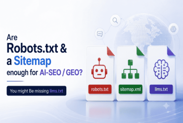 Are Robots.txt & a Sitemap enough for AI-SEO / GEO? You might Be missing llms.txt